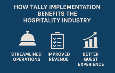 How Tally Implementation Benefits the Hospitality Industry